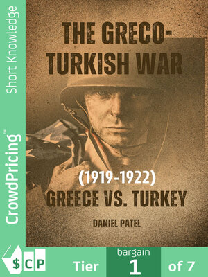 cover image of The Greco-Turkish War (1919-1922) Greece vs. Turkey